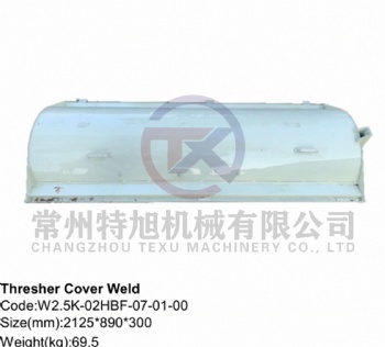 Thresher Cover Weld W2.5K-02HBF-07-01-00