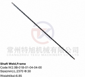 Shaft Weld,Frame W2.0B-01B-01-04-04-00